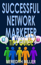 Successful Network Marketer Tips Guide