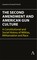 The Second Amendment and American Gun Culture