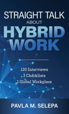 Selepa, P: Straight Talk About Hybrid Work