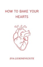 How to Bake Your Hearts