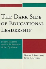 The Dark Side of Educational Leadership