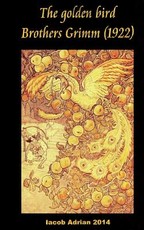 The golden bird Brothers Grimm (1922)