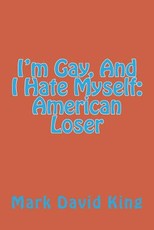 I'm Gay, And I Hate Myself