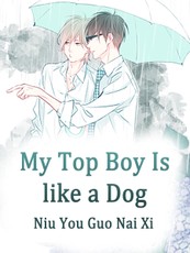 My Top Boy Is like a Dog