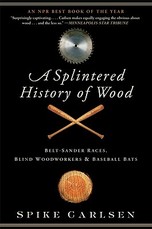 A Splintered History of Wood