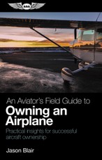 Aviator's Field Guide to Owning an Airplane