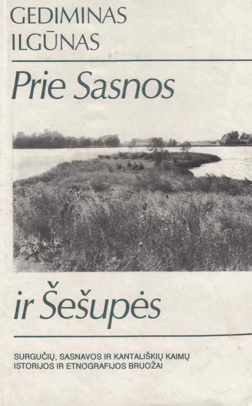 Prie Sasnos ir Šešupės | Knygos.lt