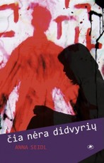 Čia nėra didvyrių