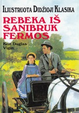 Rebeka iš Sanibruk fermos. Iliustruota didžioji klasika