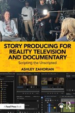 Story Producing for Reality Television and Documentary