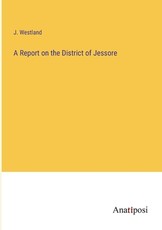 A Report on the District of Jessore