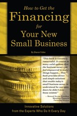 How to Get the Financing for Your New Small Business
