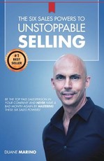 The Six Sales Powers to Unstoppable Selling