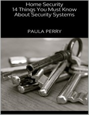Home Security: 14 Things You Must Know About Security Systems