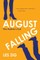 August Falling