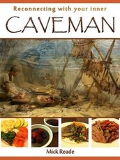 Reconnecting With Your Inner Caveman