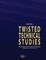Twisted Technical Studies