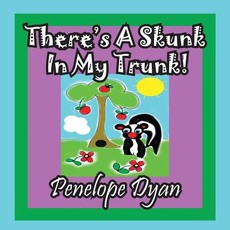 There's a Skunk in My Trunk