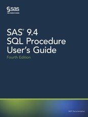 SAS 9.4 SQL Procedure User's Guide, Fourth Edition