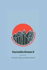 Tourmaline Dreams II
