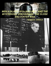 MEN in BLACK, UFOs, NAZI BELL AND THE MYSTERIOUS VON KÃRMÃN