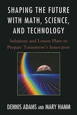 Shaping the Future with Math, Science, and Technology