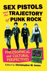 Sex Pistols and the Trajectory of Punk Rock