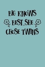Big Knows Best She Chose Twins