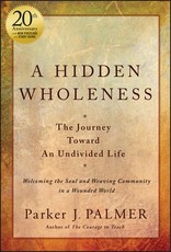 A Hidden Wholeness, 20th Anniversary Edition