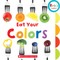 Eat Your Colors (Rookie Toddler)