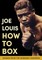 Joe Louis' How to Box