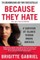 Because They Hate