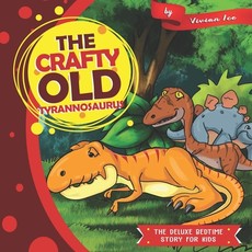 The Crafty Old Tyrannosaurus