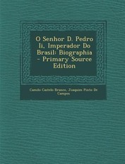 O Senhor D. Pedro II, Imperador Do Brasil