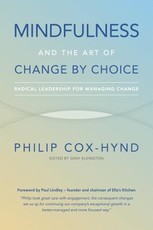 Mindfulness and the Art of Change by Choice