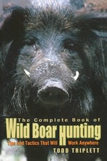 Complete Book of Wild Boar Hunting