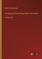 The Second Part Of King Henry The Fourth