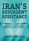 Iran's Resurgent Resistance