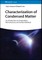 Characterization of Condensed Matter