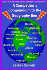 A Competitor's Compendium to the Geography Bee