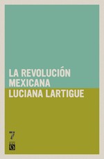La RevoluciÃ³n Mexicana
