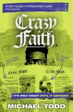 Crazy Faith Bible Study Guide Plus Streaming Video