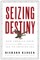 Seizing Destiny