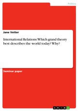 Vetter, J: International Relations: Which grand theory best