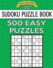 Sudoku Puzzle Book, 500 EASY Puzzles