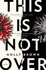 Brown, H: This Is Not Over