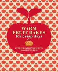 Warm Fruit Bakes for Crisp Days