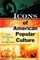 Icons of American Popular Culture