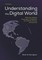 Understanding the Digital World