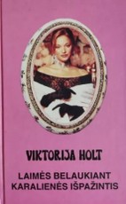 Laimės belaukiant. Karalienės išpažintis